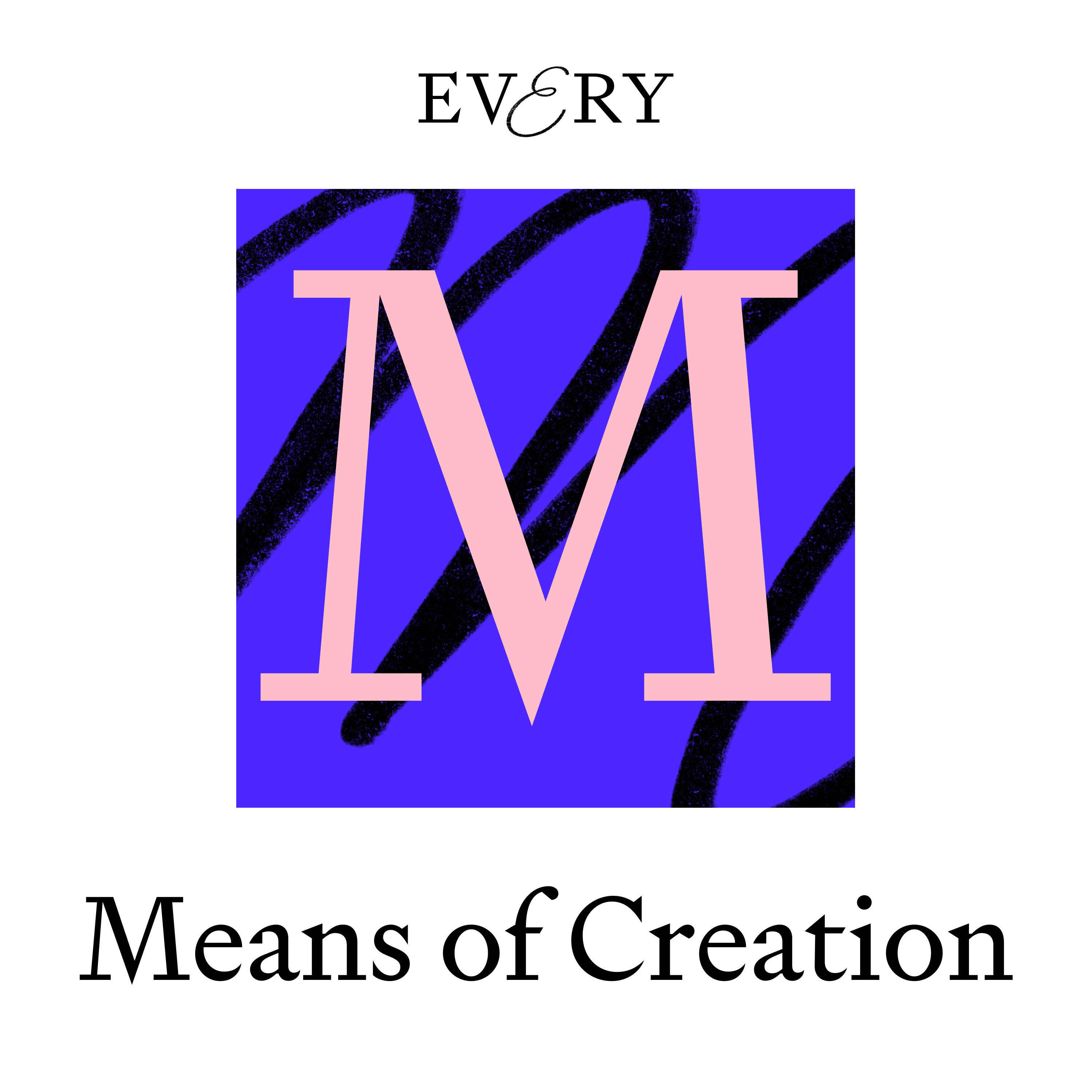 Means of Creation