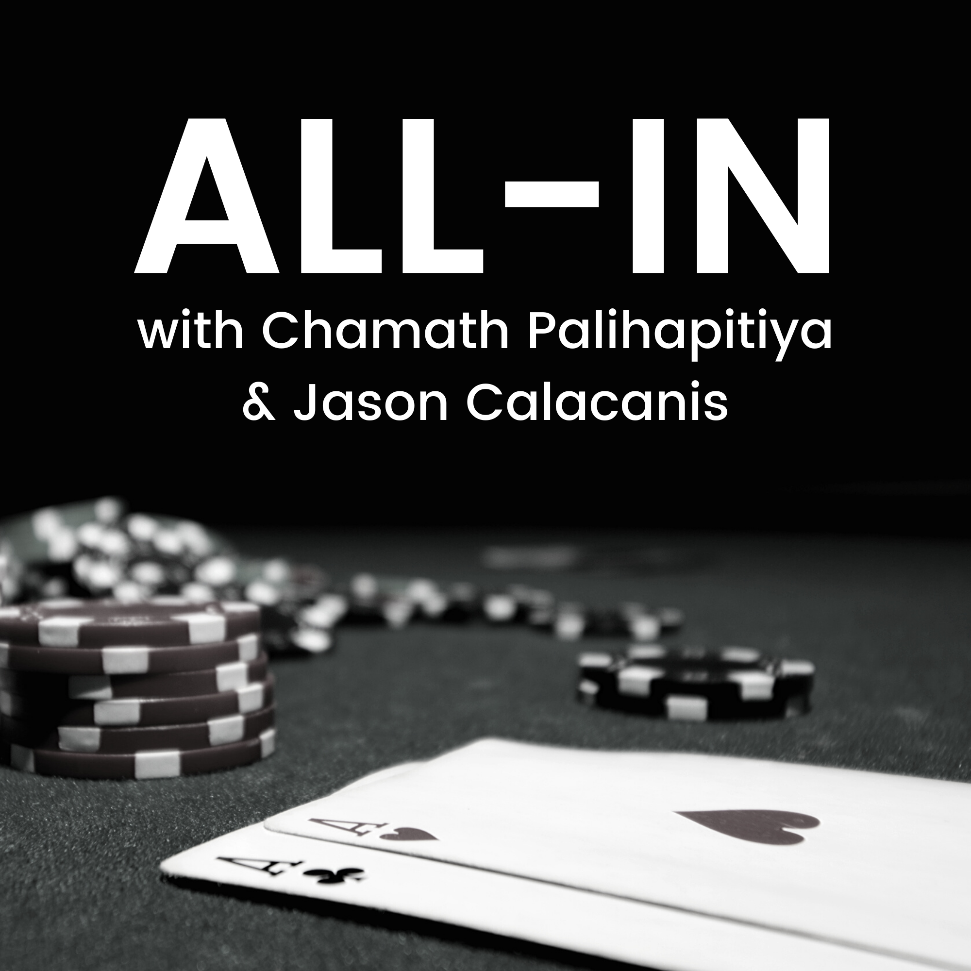 All-In with Chamath Palihapitiya & Jason Calacanis